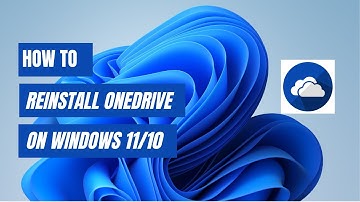 How To Reinstall OneDrive On Windows 11/10