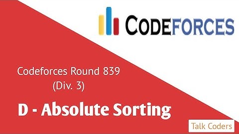 Absolute Sorting - Codeforces | Codeforces Round 839 (Div-3) | Talk Coders