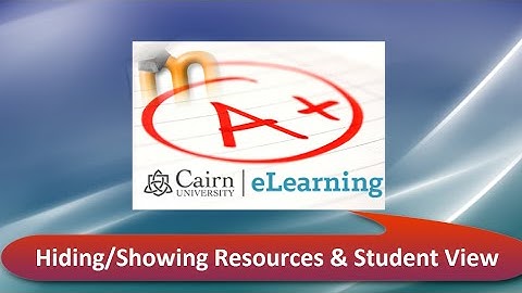 Moodle™ Software Platform 2.9 - Hiding and Showing Resources and Student View