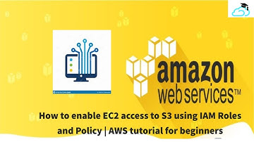 How to enable EC2 access to S3 using IAM Roles and Policy | AWS tutorial for beginners