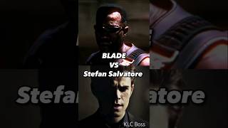 Blade vs Stefan Salvatore #blade #stefansalvatore #vsedit