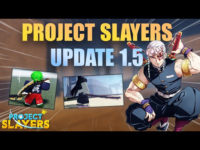 Project Slayers Update 1.5 : Release Date & Patch notes details