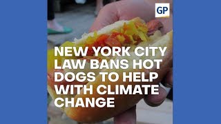 New York City Law Bans Hot Dogs To Stop Climate Change