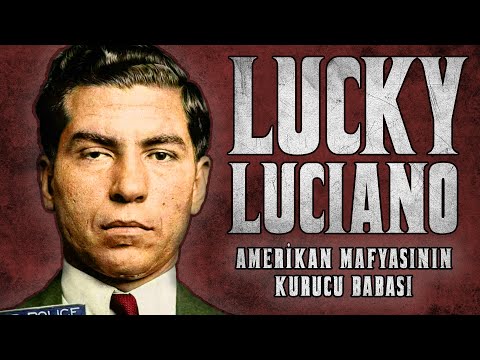 Lucky Luciano - Amerikan Mafyasının Kurucu Babası