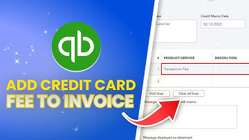 How To Add Credit Card Fee To Invoice In Quickbooks Online (Full Guide)
