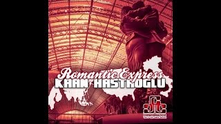 Kaan Hastaoglu - Romantic Express - Fullmoon Mix