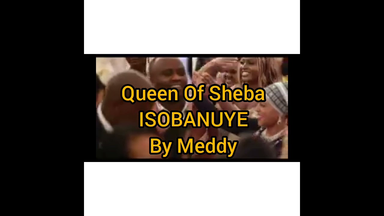 Queen of Sheba ISOBANUYE by Meddy  By Makakama