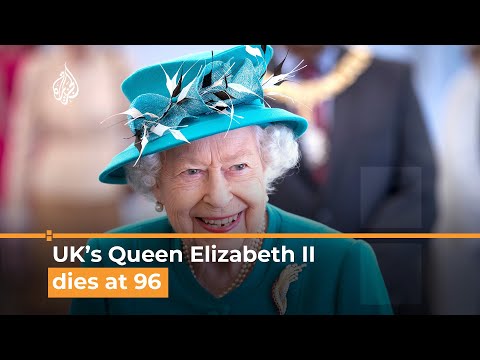 UK’s Queen Elizabeth II dies at 96 | Al Jazeera Newsfeed