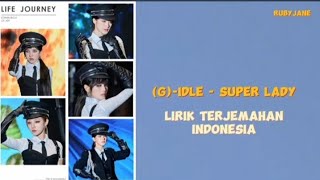 (G)-IDLE (여자)아이들) - SUPER LADY | Lirik Terjemahan Indonesia