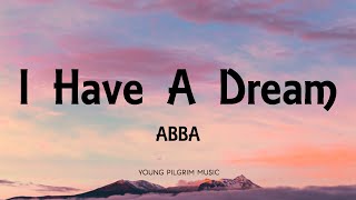ABBA - I Have A Dream Lyrics