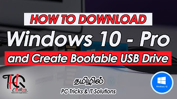 Create Windows 10 Bootable USB Drive | (Tamil) தமிழ் | PC Tricks & IT Solutions
