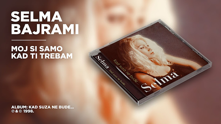 Selma Bajrami - Moj si samo kad ti trebam (Official Audio)
