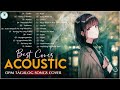 Best Of OPM Acoustic Love Songs 2023 Playlist ❤️ Top Tagalog Acoustic Songs Cover Of All Time 356