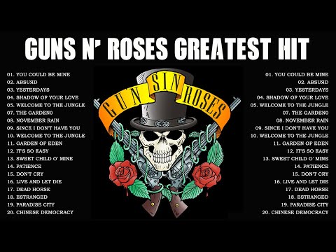 Best Songs Of Guns N Roses - Gun N Roses Greatest Hits Full Album