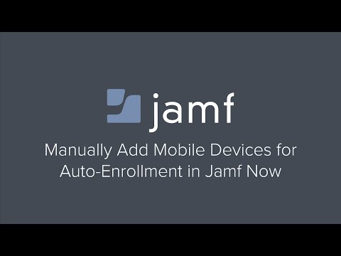 Manually Add Mobile Devices for Auto-Enrollment in Jamf Now