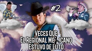 6 Veces Que Las Agrupaciones Del Regional Mexicano Estuvieron De Luto #2 || Etern∞