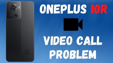 OnePlus 10R How to Fix video call Problem Easily