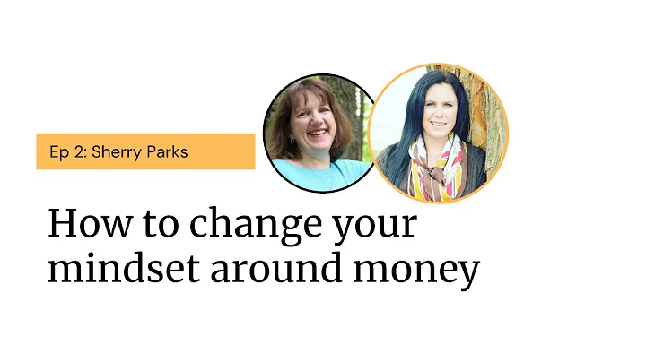 How to Change your Mindset around Money with Sherr...