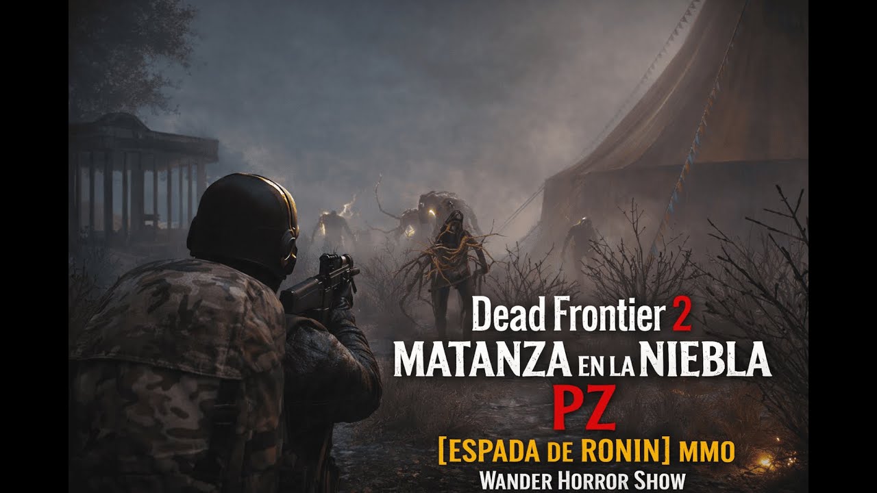 Dead Frontier 2 MATANZA EN LA NIEBLA PZ [ESPADA DE RONIN] MMO