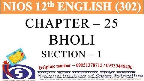 CHAPTER 25 - BHOLI SECTION 1 | NIOS ENGLISH 302 | NIOS ENGLISH CLASS 12 | GEI