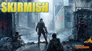 The Division 1.8 - Skirmish Highlights #1