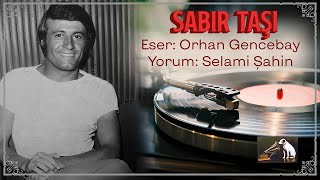 Selami Şahin - Sabır Taşı (1968) [Remastered] Resimi