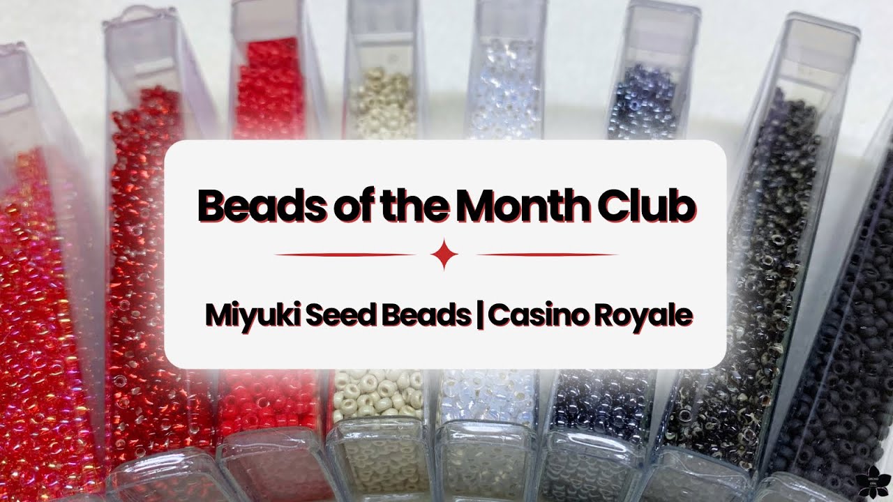Seed Beads of the Month Club | Casino Royale