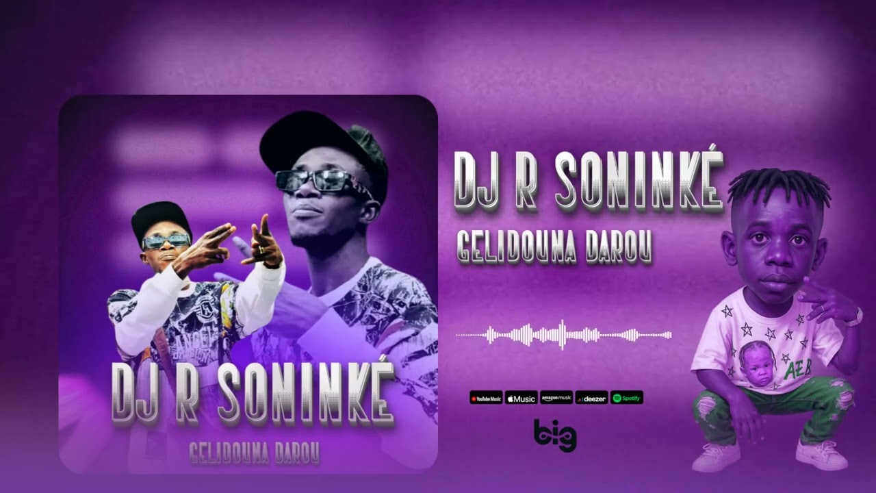 DJ R SONINKÉ : GELIDOUNA DAROU (son officiel)