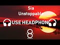 Sia  unstoppable 8d song