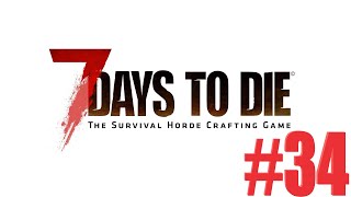 Стрим.7 Days To Die №34.