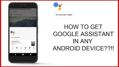 How to get Google assistant on any Android device