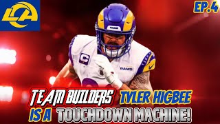 TEAM BUILDERS TYLER HIGBEE IS A TOUCHDOWN MACHINE! ||RAMS THEME TEAM|| ||Madden 27|| Ep.#4