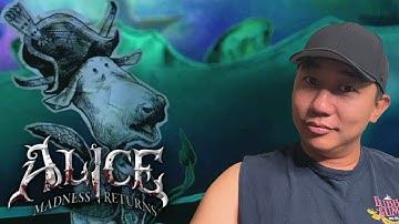 Went Underwater and Assembled A Theater Troupe | ALICE: MADNESS RETURNS - Part 3