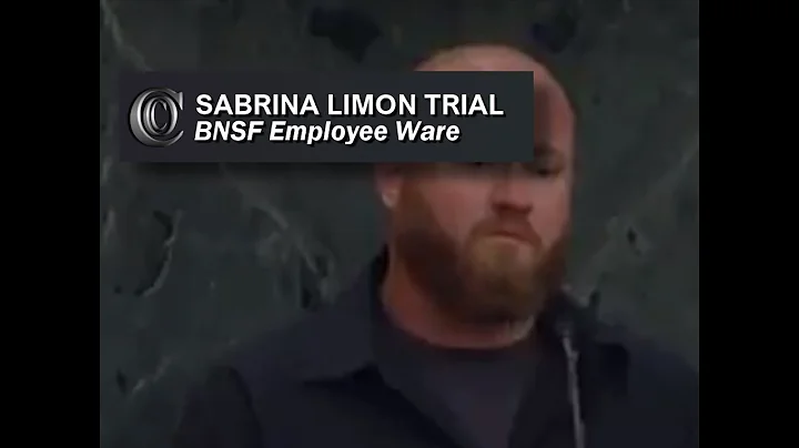 SABRINA LIMON TRIAL -    BNSF Employee Ware (2017)