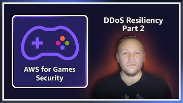 AWS for Games Security - DDoS Resiliency Part 2