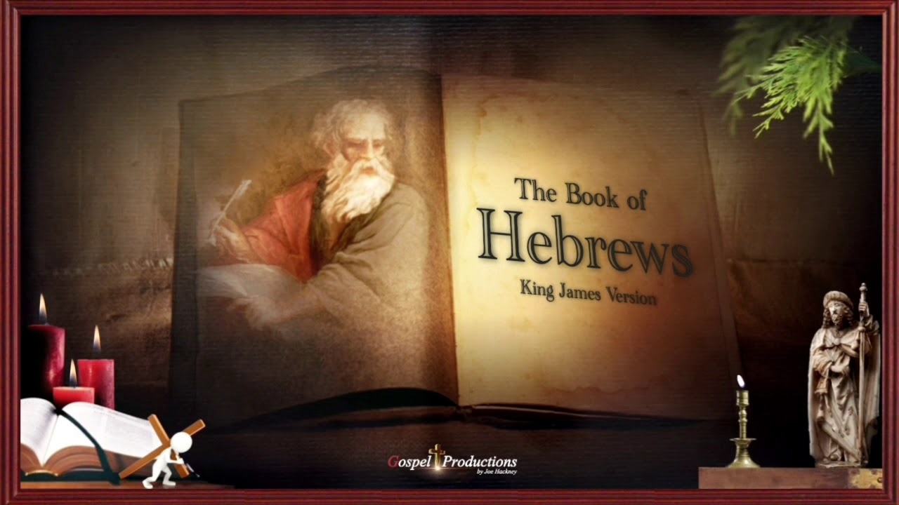 The Book of Hebrews KJV Narrated by Max McLean with Relaxing Ambient ...