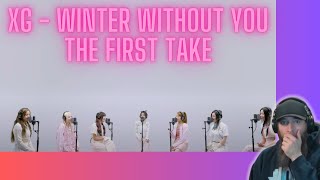 XG - WINTER WITHOUT YOU / THE FIRST TAKE MUSIC VIDEO REACTION! SO AMAZING!