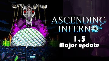 Ascending Inferno | Version 1.5 Launch Trailer