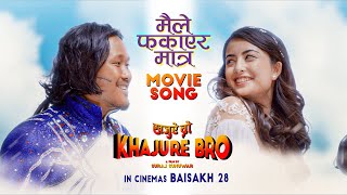 Mailay Fakayera Matra - Khajure Bro -  New Nepali Movie Song - Niti Shah, Rear Rai