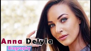 Anna Delyla Bio🔴 Height 🔴 Weight🔴 Relation 🔴  Life Style🔴Net Worth🔴 Wiki🔴 Curvy Models