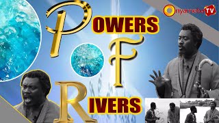 Powers Of Rivers.... Spiritual Matters EP 1