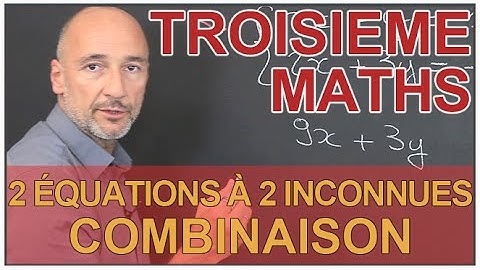 Système de 2 équations à 2 inconnues - Méthode par combinaison - Maths 3e - Les Bons Profs