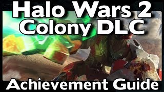 Halo Wars 2 - Colony DLC - Achievement Guide