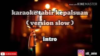 KARAOKE- TABIR KEPALSUAN (versi selow) nada cowok