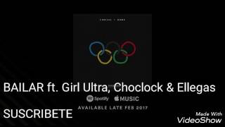 BAILAR ft. Girl Ultra, Choclock & Ellegas