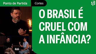 O Brasil É Cruel Com A Infância?