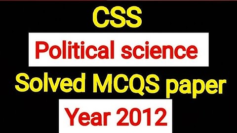 CSS POLITICAL SCIENCE SOLVED MCQS PAPER || 2012