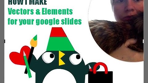 Vectors, Elements and how I make illustrations for your google slides, oh my!