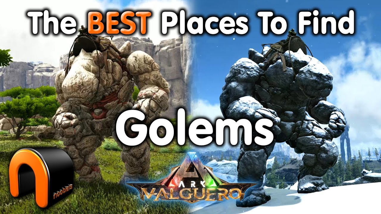 Ark Valguero The Best Places To Find Golems Youtube