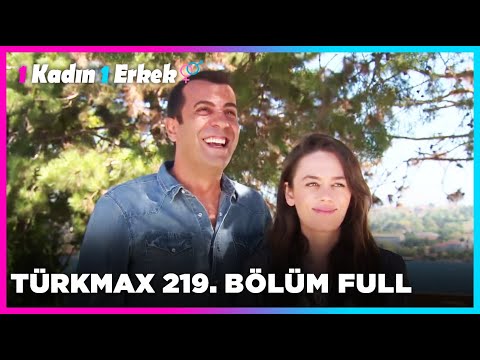 1 Kadın 1 Erkek || 219. Bölüm Full Turkmax